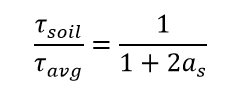 Equation: The ratio of Tau sub soil over T sub average is equal to the ratio of 1 over the quantity of 1 plus the product of 2 and a sub s.