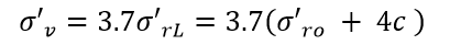 Equation: Sigma prime sub upsilon is equal to 3.7 times Sigma prime sub rL; is equal to 3.7 times the sum of Sigma prim sub ro, plus, 4 times c.