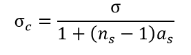 Equation: Sigma sub c is equal to the ratio of, Sigma, over the sum of, one, plus the product of, n sub s minus 1, times a sub S.