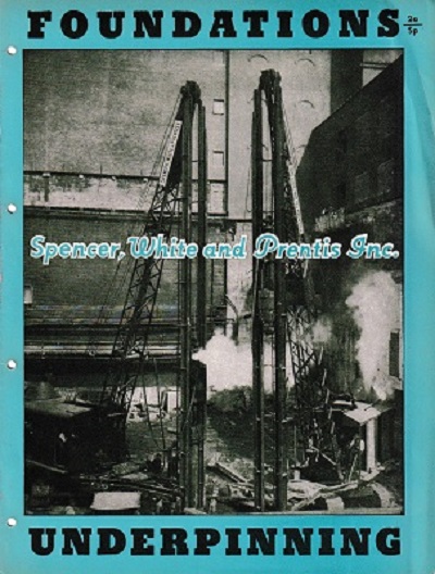 Brochure cover, with a teal background. Most of the cover is taken up with a black-and-white photograph of cranes at a construction site. Four holes are punched down the left edge. The title, in bold black lettering, is "Foundations Underpinning". The words "Spencer, White, and Prentis Inc." are superimposed in teal script across the middle of the photo.
